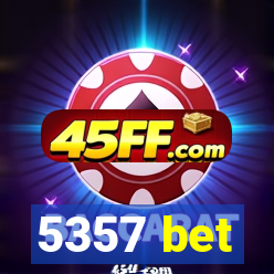 5357 bet